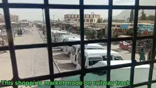 Kuchlak Market on Railway Track || Kuchlak Railway bazaar #quettaSeries #bolansection #balochistan