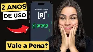 (2025) GRANA CAPITAL: vale a pena? &eacute; CONFI&Aacute;VEL? Review completo