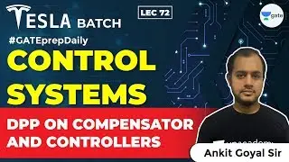 Control Systems | DPP on Compensator and Controllers | Lec 72 | GATE EE/ECE 2021 Exam