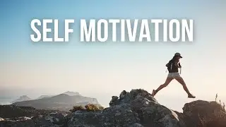 Self motivation | How to get motivated