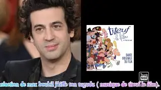 R&eacute;action de max boubil j'kiffe ton tugudu ( musique de Titeuf le film).