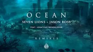 Seven Lions & Jason Ross Feat. Jonathan Mendelsohn - Ocean (Au5 Remix)