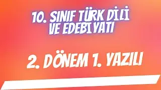 10. SINIF 2. DÖNEM 1. YAZILI SINAV