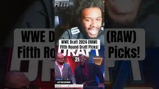 WWE Draft 2024 (RAW) - Fifth Round Draft Picks!
