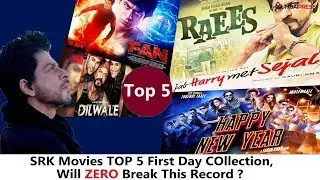 Shah Rukh Khan Top 5 First Day Collection Movies, Will Zero Break This Record?