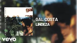 Gal Costa - Lindeza (&Aacute;udio Oficial)