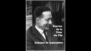 Patrice de la Tour du Pin - Enfants de septembre - Voix : Carolyne Cannella