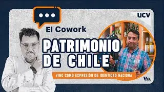🔴 El vino como patrimonio de Chile 🍷 | Conversamos con Ra&uacute;l Recabal 💬 #ELCOWORK