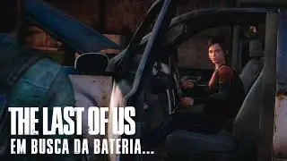 The Last Of Us #4 - A procura da bateria para o carro (PS3 2K 60FPS)