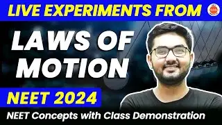 Live Experiments from Laws of Motion | NEET 2024 Physics | Class 11