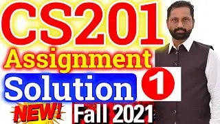 CS201 Assignment No.1 Fall 2021 100% Correct Complete Solution By Abid Farooq Bhutta.