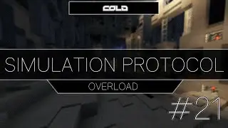 Minecraft: Simulation Protocol 2 Overload #21 