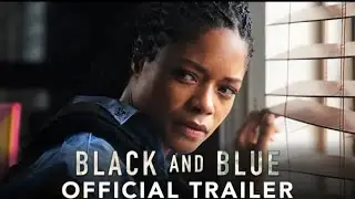 Black And Blue | Official Trailer | coming soon | TRAILER CHANNEL