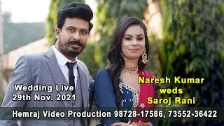 Live Wedding 29.11.2021 | Naresh Kumar & Saroj Rani | Hemraj Video Production 9872817586, 7355236422