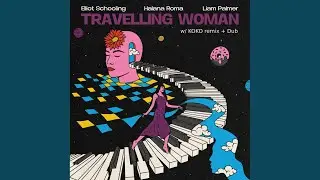 Travelling Woman (KOKO.IT Extended Remix)