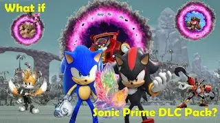 What if A Sonic Prime DLC Pack | Sonic X Shadow Generations - Ideas and Discussion