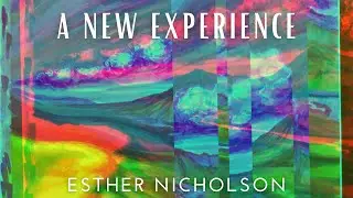 A New Experience - Esther Nicholson