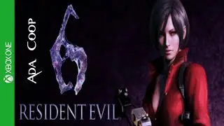 [Xbox Series] Resident Evil 6: Part 6 - Ada's Co-op Campaign