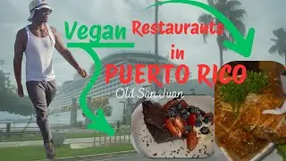 Vegan Food I Ate in Old San Juan , Puerto Rico
