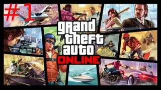 Grand Theft Auto: Online - Part 1