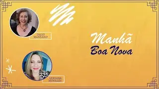 Ter o ‘pé no chão’ ou dar o ‘passo maior que a perna’? I Manhã Boa Nova | 04/02/2026