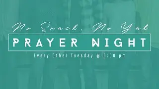 1.20.2026 - No Snack No Yak Prayer Night