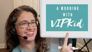 VIPKid | What is a morning of classes like?
