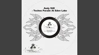 Techno Parade at Eden Lake (Original Mix)