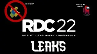 Roblox Developer Conference 2022 LEAKED