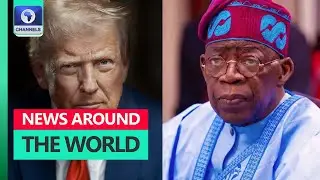 Mixed Reactions Trail U.S Military Strikes In Northwest Nigeria + More | Around The World In 5