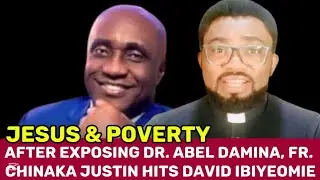 JESUS & POVERTY: After Exposing Dr. Abel Damina, Fr. Chinaka Justin Hits David Ibiyeomie