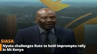 Nyutu challenges Ruto to hold impromptu rally in Mt Kenya