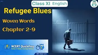 Refugee Blues | Class 11 English Chapter 2-9 | CBSE NCERT | Quick Revision in 7 Mins