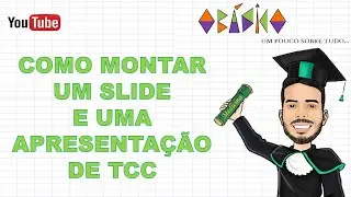Como montar um slide e uma apresentação de TCC.