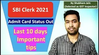 SBI Clerk 2021 Admit Card Out| Last 10 days important tips
