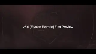 Honkai Impact - 5.6 Version Preview