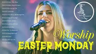 Easter Monday - Hillsong Worship -  Best Of Hillsong United Songs Playlist 2022 For Easter
