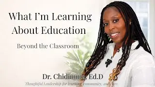 What I&rsquo;m Learning About Education Beyond the Classroom