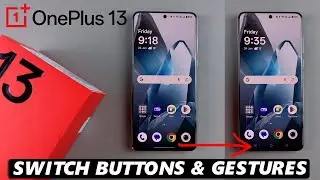 How To Switch Between Gestures & Buttons On OnePlus 13