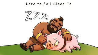 2 Hours of Clash Royale Lore to Fall Sleep To