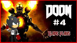 DOOM #4 (Blade Plays)
