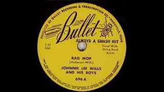 Johnny Lee WILLS and his BOYS - RAG MOP - 1949 - Genre :Blues, Folk, World, & Country- Honky Tonk