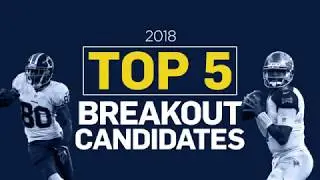 Top 5 Fantasy Football Breakout Candidates (2018)