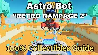 Astro Bot - Retro Rampage 2 Collectibles Guide