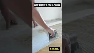 POSA PARQUET COME FARLA  #afiancoate