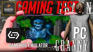 GRANNY | DXVK SUPPORT ON MALI GPU | GAMEHUB EMULATOR 5.2.2v | DIMENSITY 8100 MAX