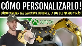 CÓMO PERSONALIZAR TUS MANDOS! - Guía para Abrir el Mando, Cambiar Carcasa y Botones | Xbox One S / X