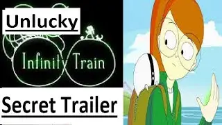 unluky Infinity train Secret Trailer