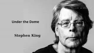 Under the Dome. Stephen King. Part 4 (Final)