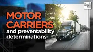 Motor Carriers and Preventability Determinations
